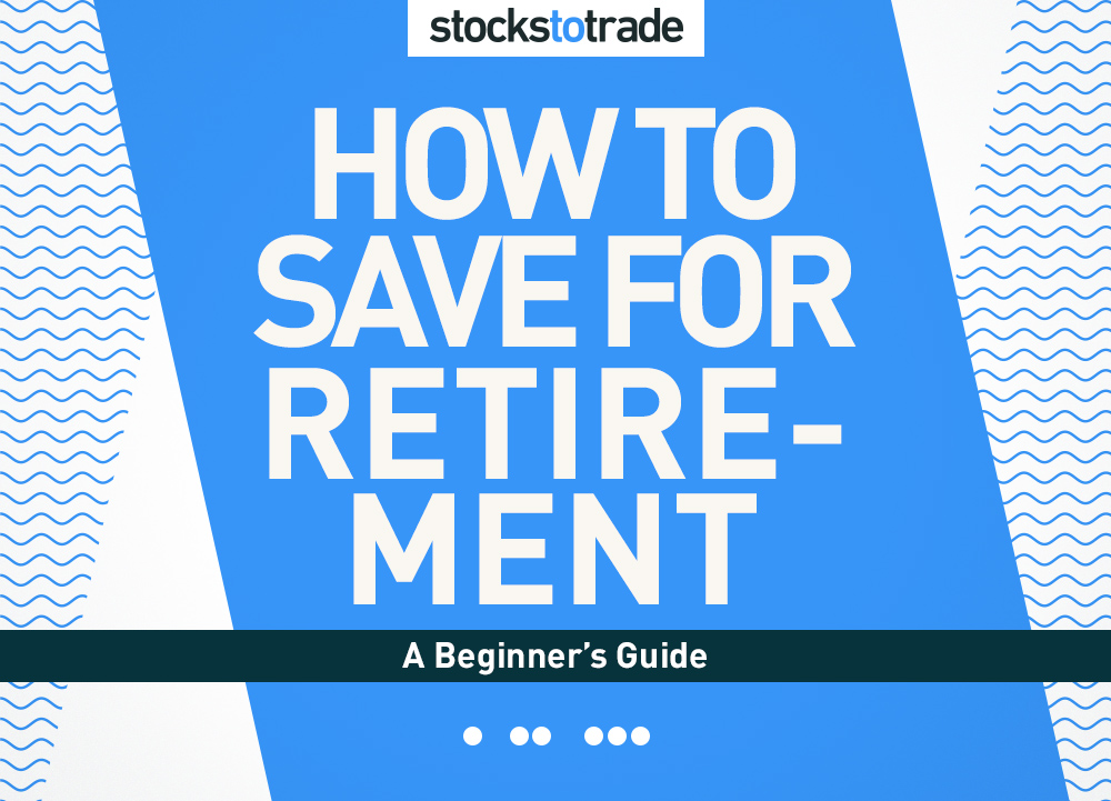 How To Save For Retirement: A Beginner’s Guide – Finance 911